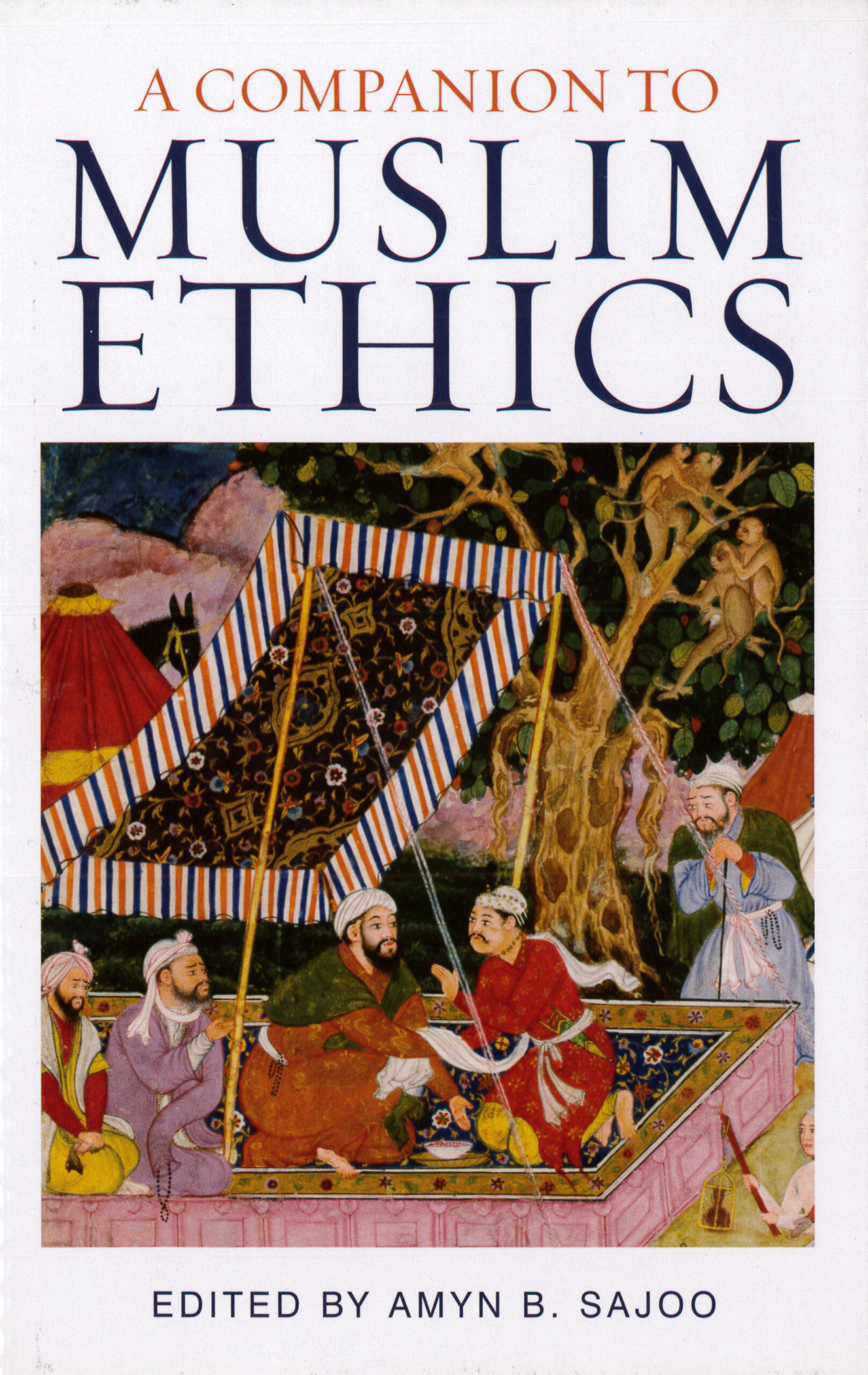 A Companion to Muslim Ethics