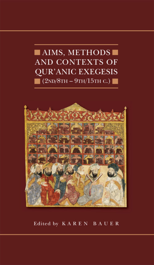 A book cover of the book 'Aims_methods_and_contexts_quranic_exegesis' by Karen Bauer