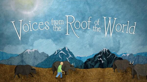 A cover of the documentary 'Voices from the Roof of the world'