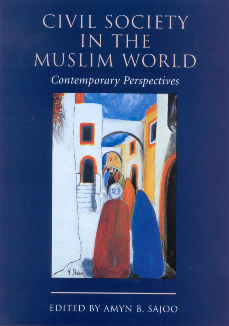 Book cover of the book 'Civil Society In The Muslim World' by Amyn B. Sajoo